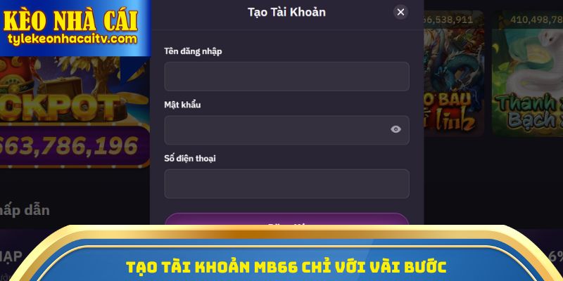 Tạo tài khoản MB66 chỉ với vài bước