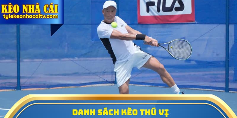 Danh sách kèo thú vị