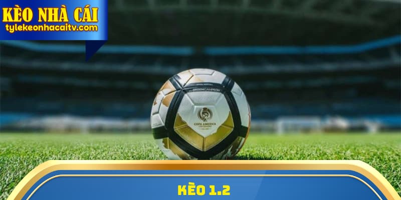 Kèo 1.2