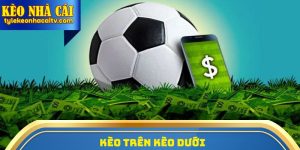 Kèo Trên Kèo Dưới