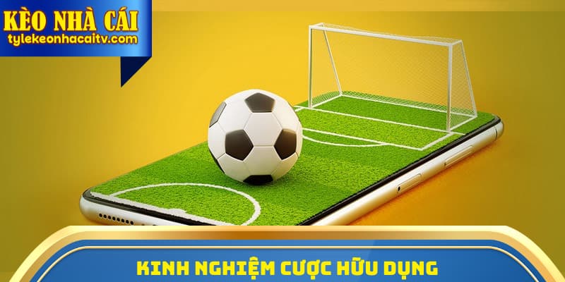 Kinh nghiệm cược hữu dụng