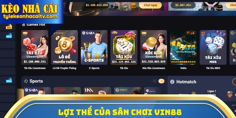 Lợi thế của sân chơi Vin88