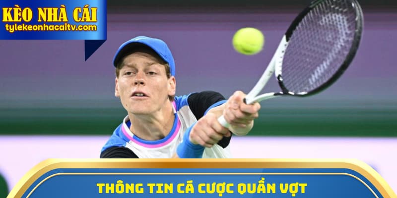 Thông tin cá cược quần vợt