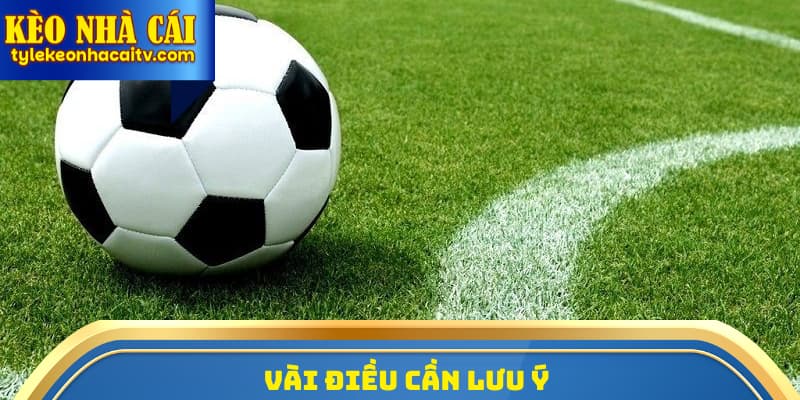 Vài điều cần lưu ý